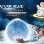 7 Most Auspicious Dreams According to Eastern Philosophy