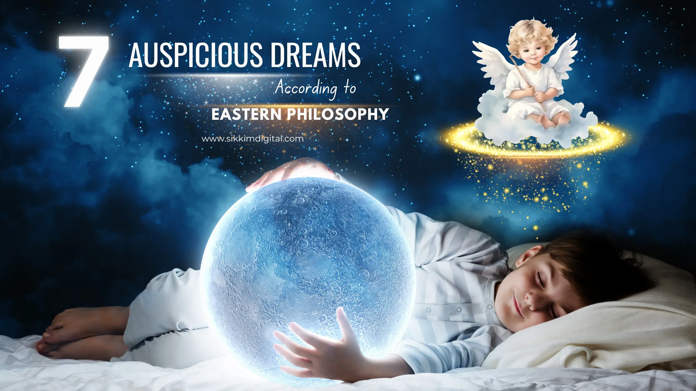 A child peacefully sleeping, holding a glowing moon, with an angel on a cloud above, representing the theme of '7 Auspicious Dreams According to Eastern Philosophy' against a dreamy, star-filled night sky.